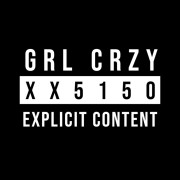 GRL CRZY 😻