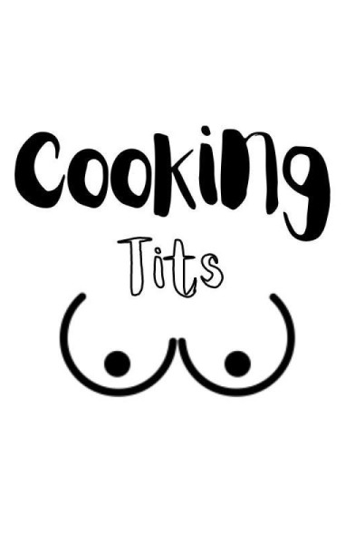 Cooking Tits