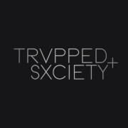 Trvpped Sxciety+