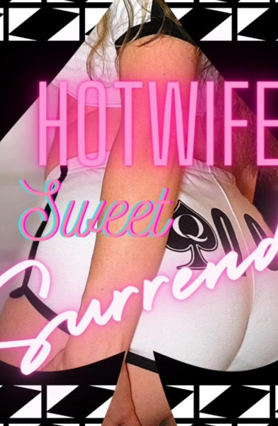 Hotwife Sweet Surrender