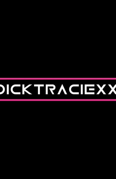 DICKTRACIEXXX