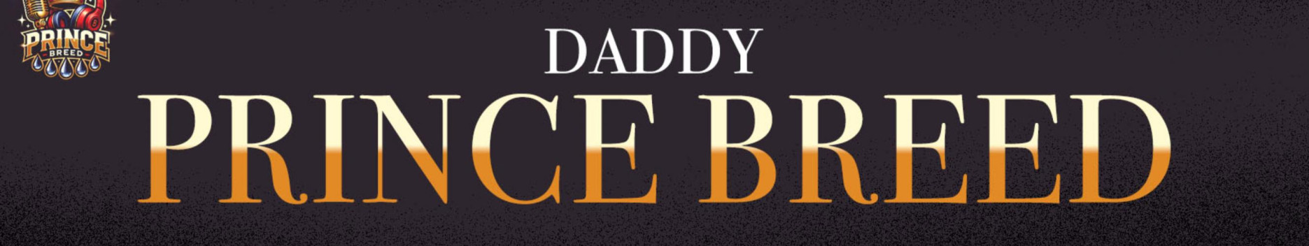 Background Daddy Prince Breed