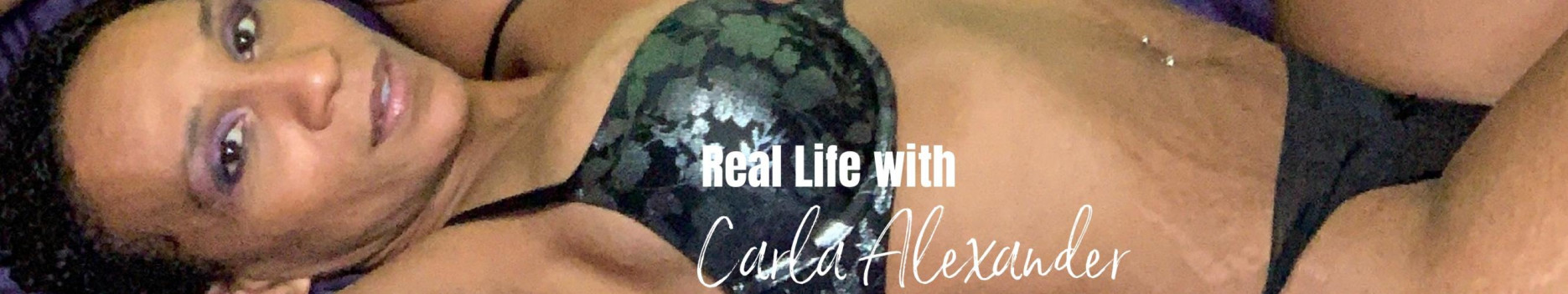 Background Real life with Carla Alexander