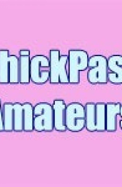 ChickPass Amateurs