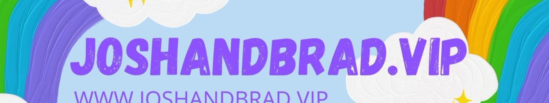 Background JOSH &amp; BRAD VIP