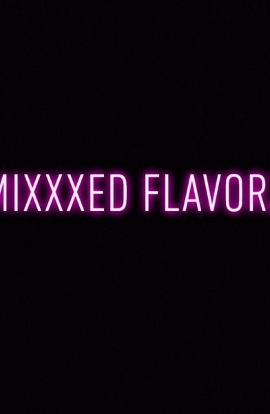 Mixxxed Flavorz